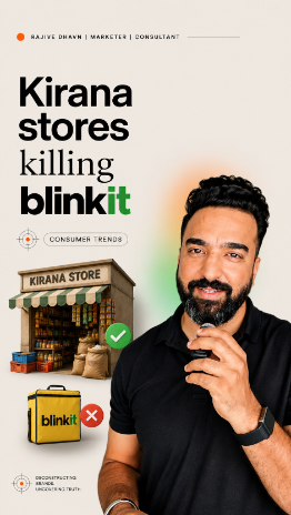kirana-stores-killing-blinkit-consumer-trend-rajive-dhavn-marketing-consultant-creator